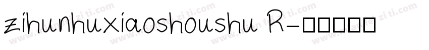 zihunhuxiaoshoushu R字体转换